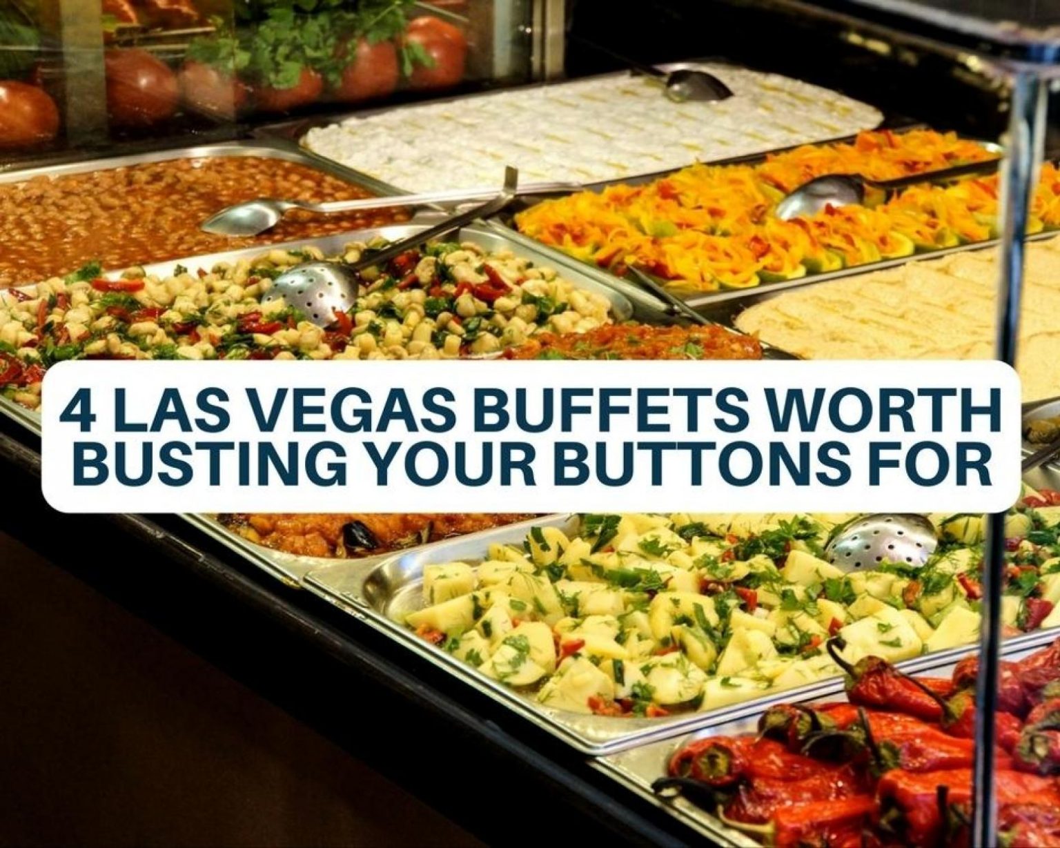 4 Las Vegas Buffet's Worth Busting Your Buttons For Just A Pinch