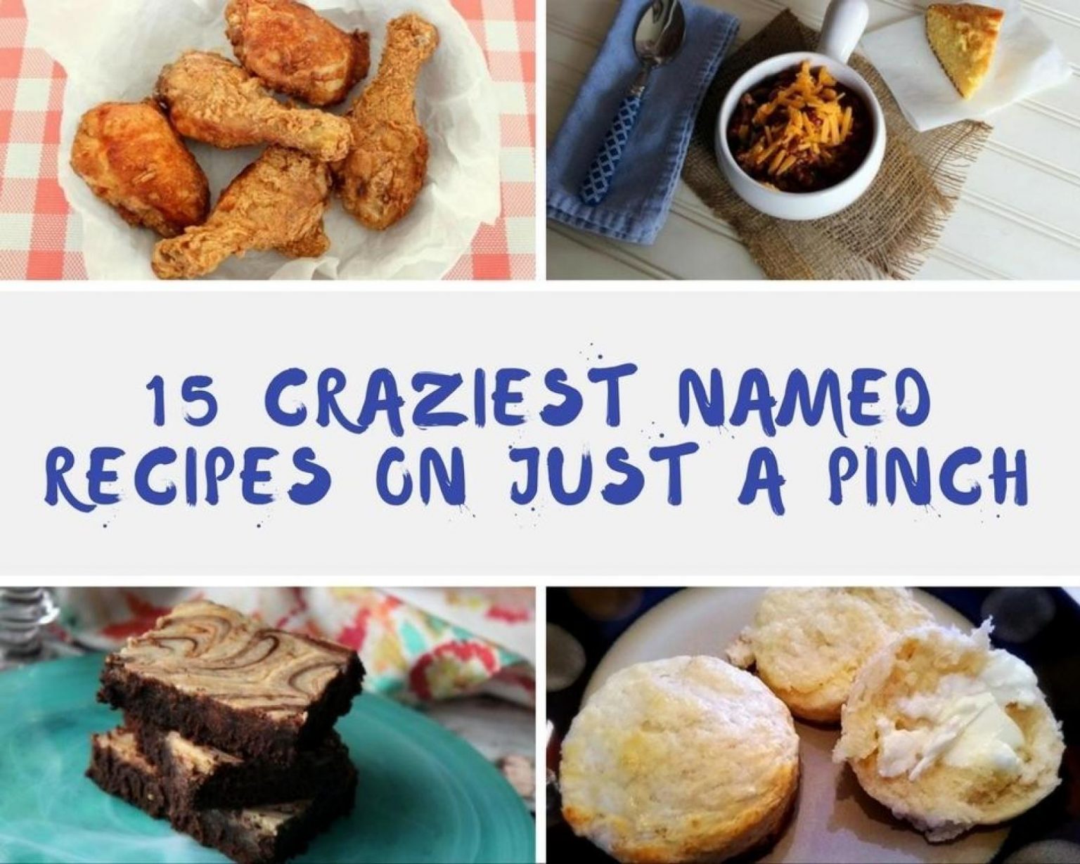 15 Craziest Named Recipes On Just A Pinch Just A Pinch