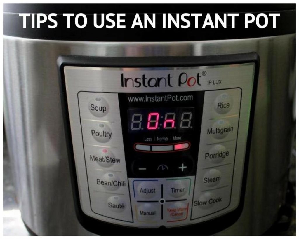 Tips To Use An Instant Pot - Just A Pinch