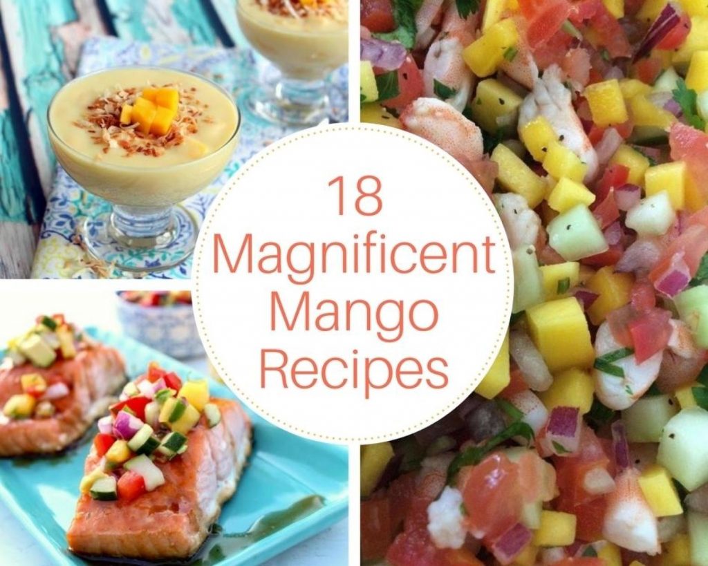 18 Magnificent Mango Recipes - Just A Pinch