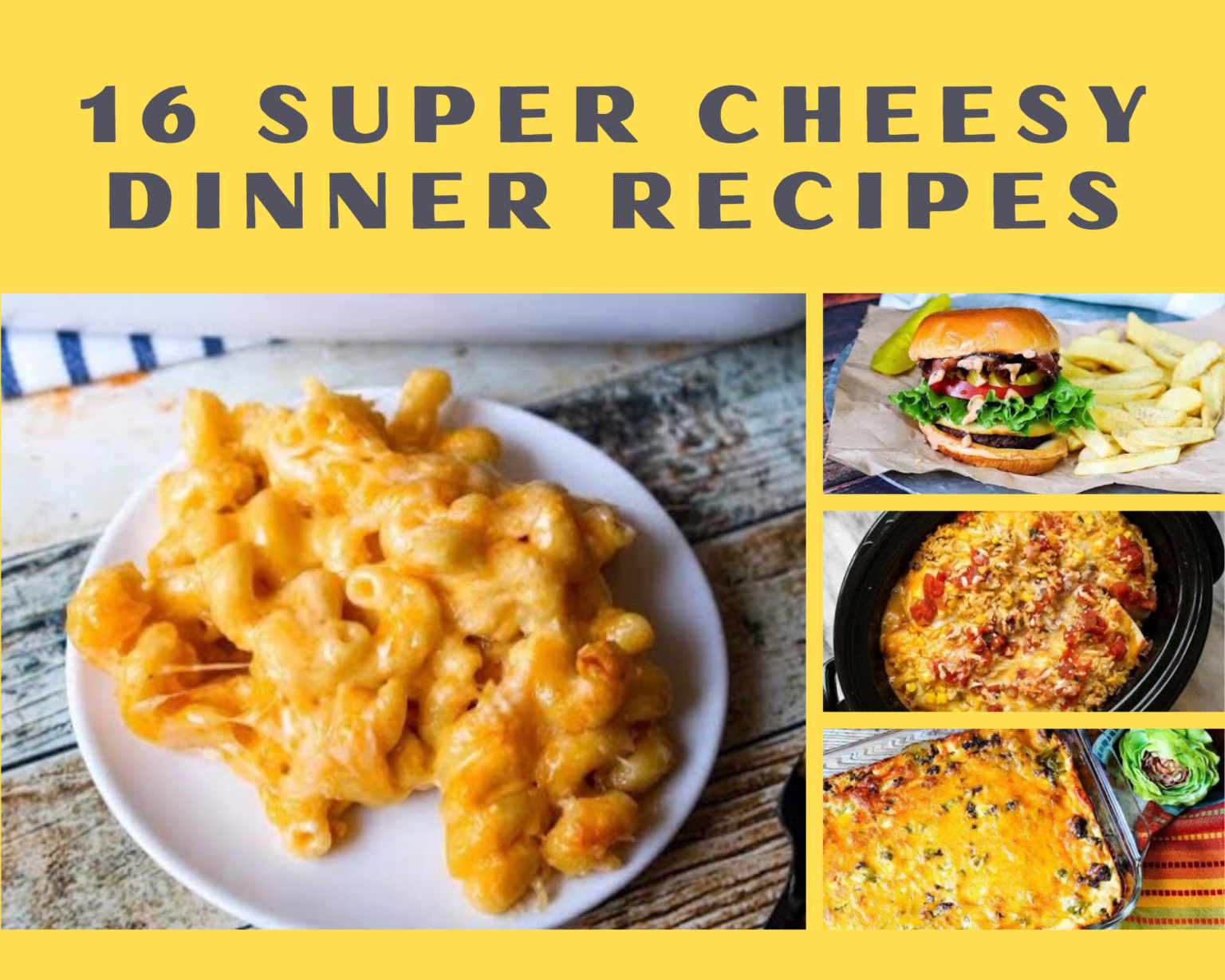 16 Super Cheesy Dinner Recipes - Just A Pinch Recipes