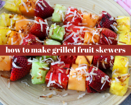 grilled fruit skewers