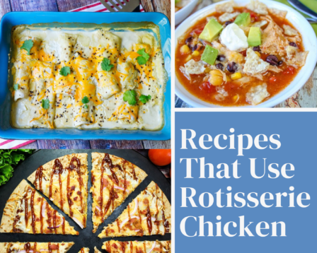 Recipes That Use Rotisserie Chicken