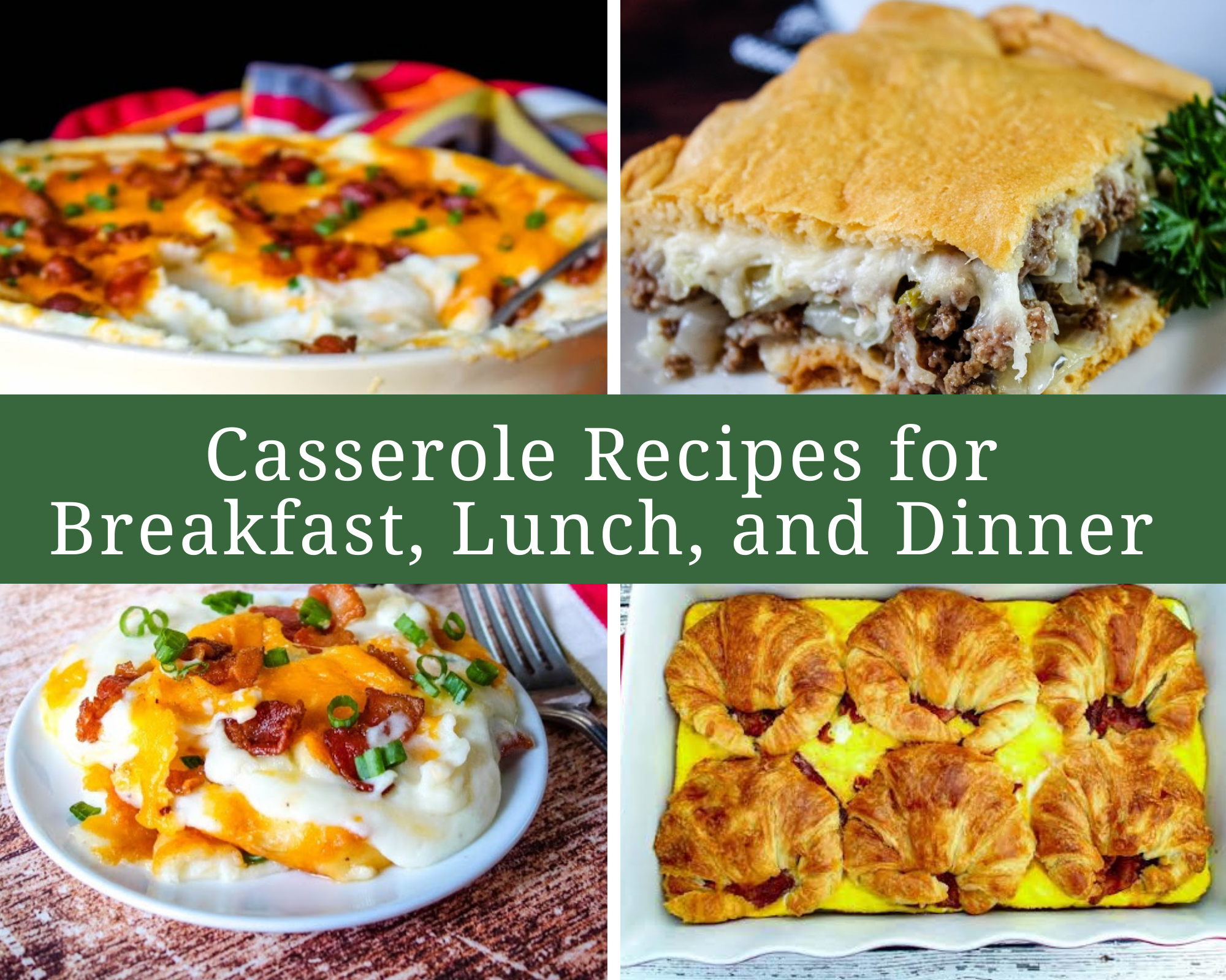 casserole recipes for breakfast, lunch and dinner