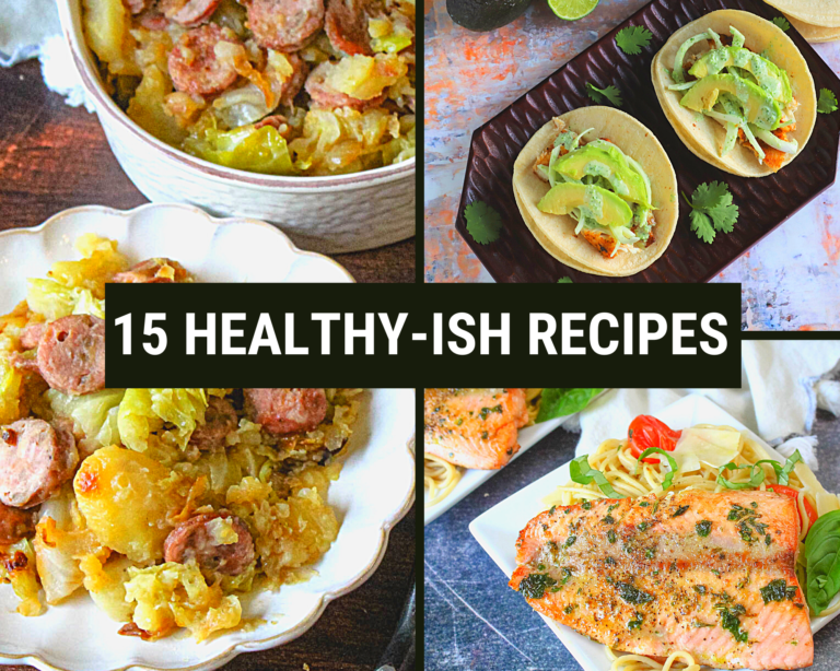 15 Healthy-ish Recipes - Just A Pinch