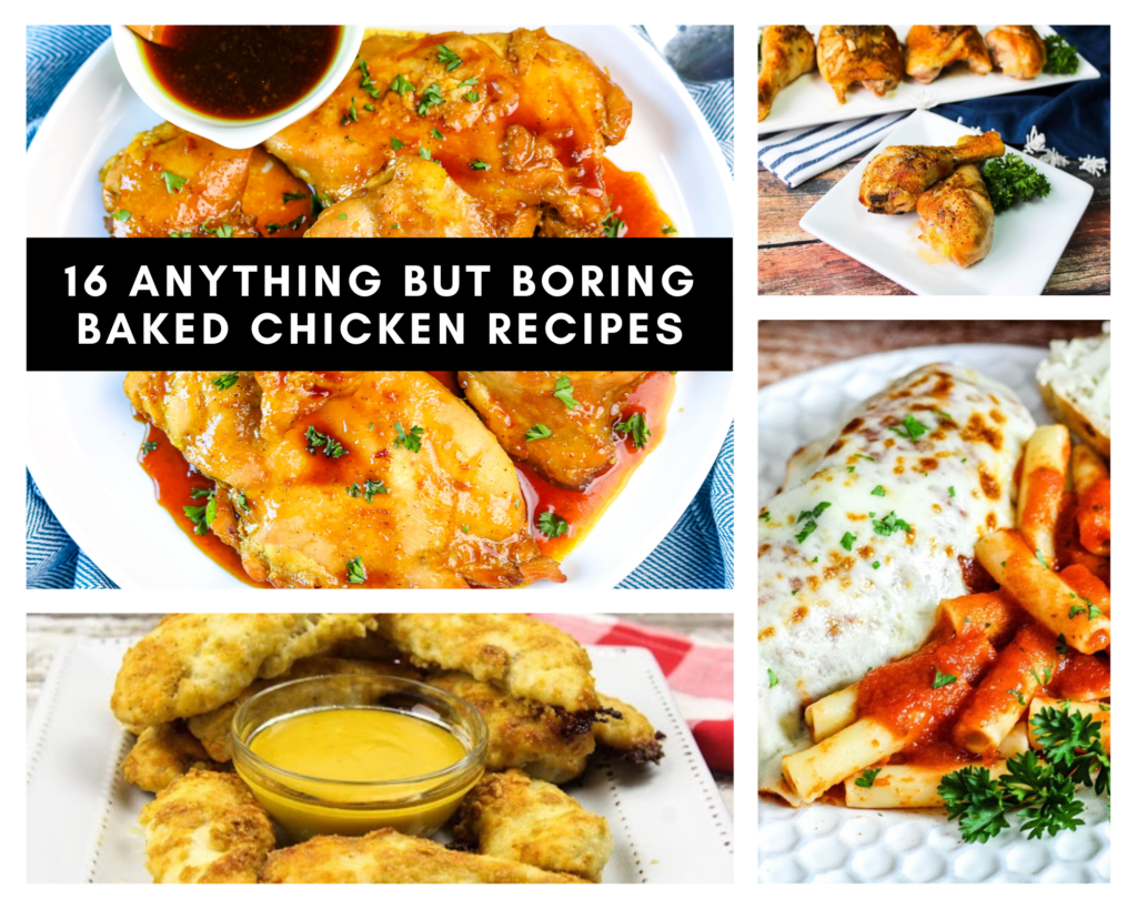 16 Anything But Boring Baked Chicken Recipes
