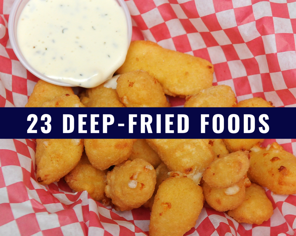 23 Deep-Fried Foods - Just A Pinch