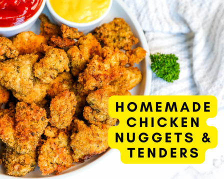 homemade chicken nuggets and tenders