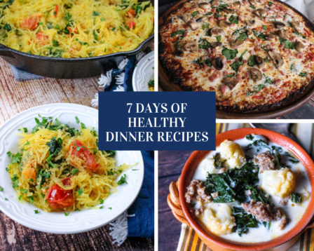 7 Days of Healthy Dinner Recipes - Just A Pinch