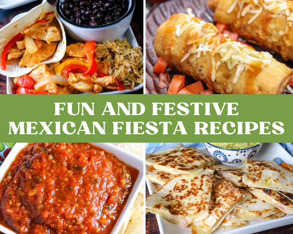 Fun and Festive Mexican Fiesta Recipes Just A Pinch