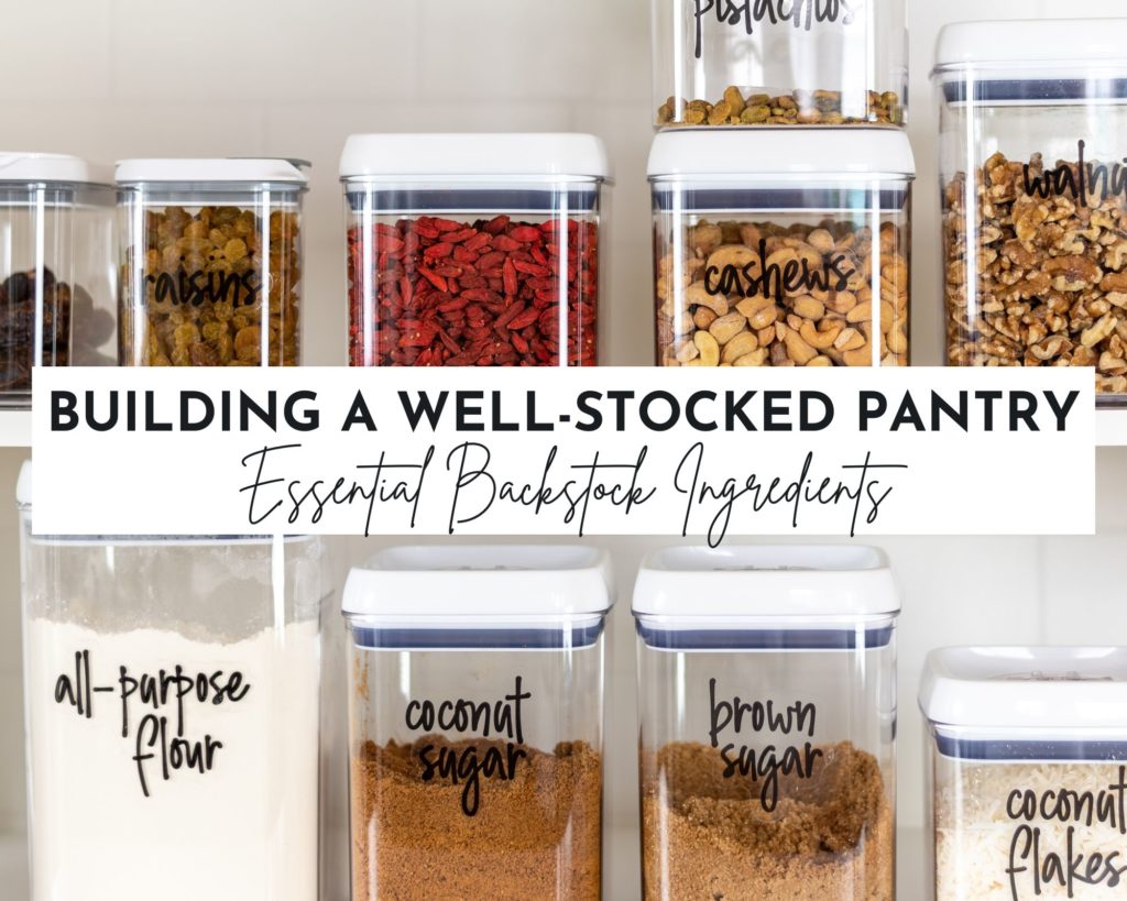 Building A Well-Stocked Pantry: Essential Backstock Ingredients - Just ...