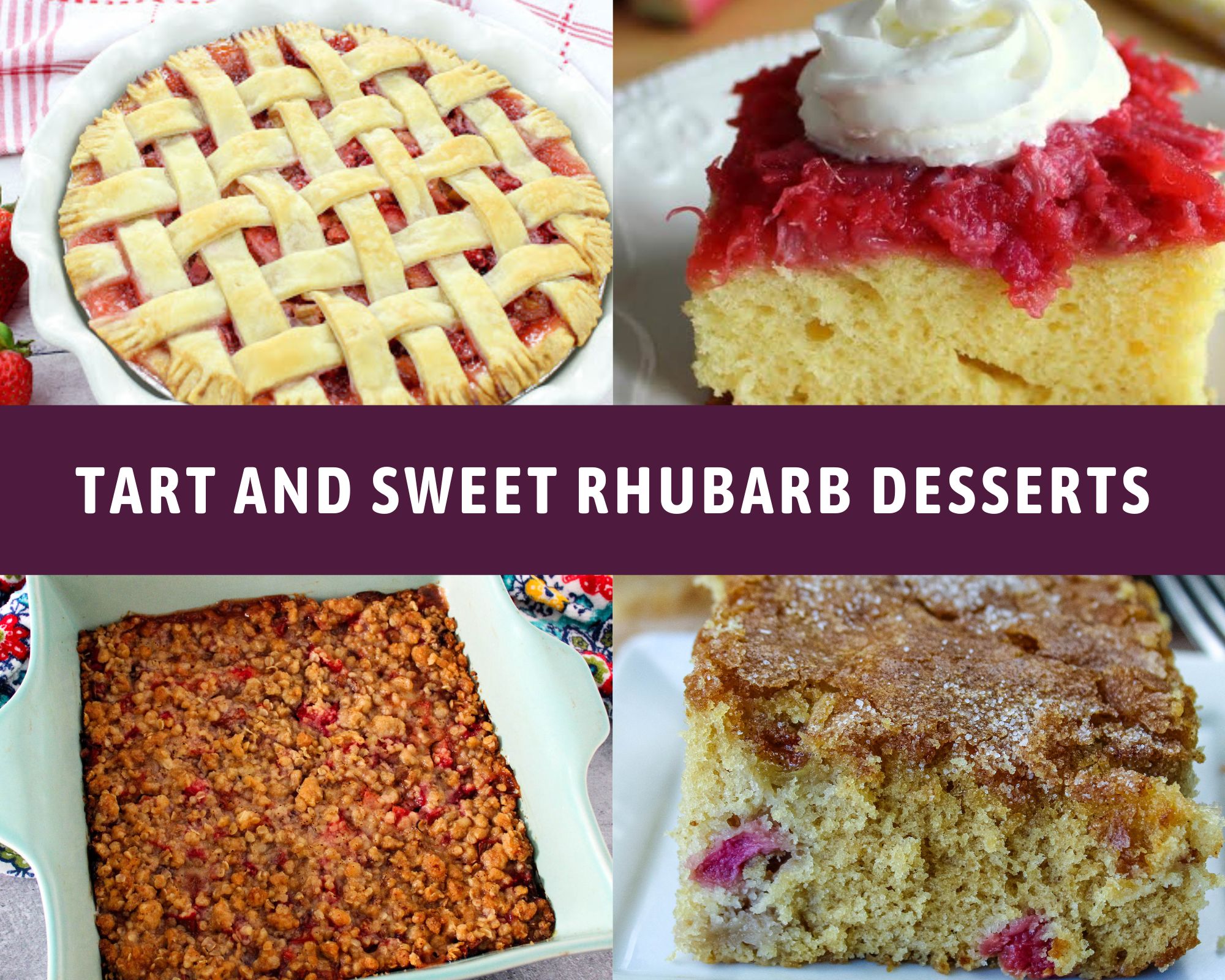 Tart and Sweet Rhubarb Desserts