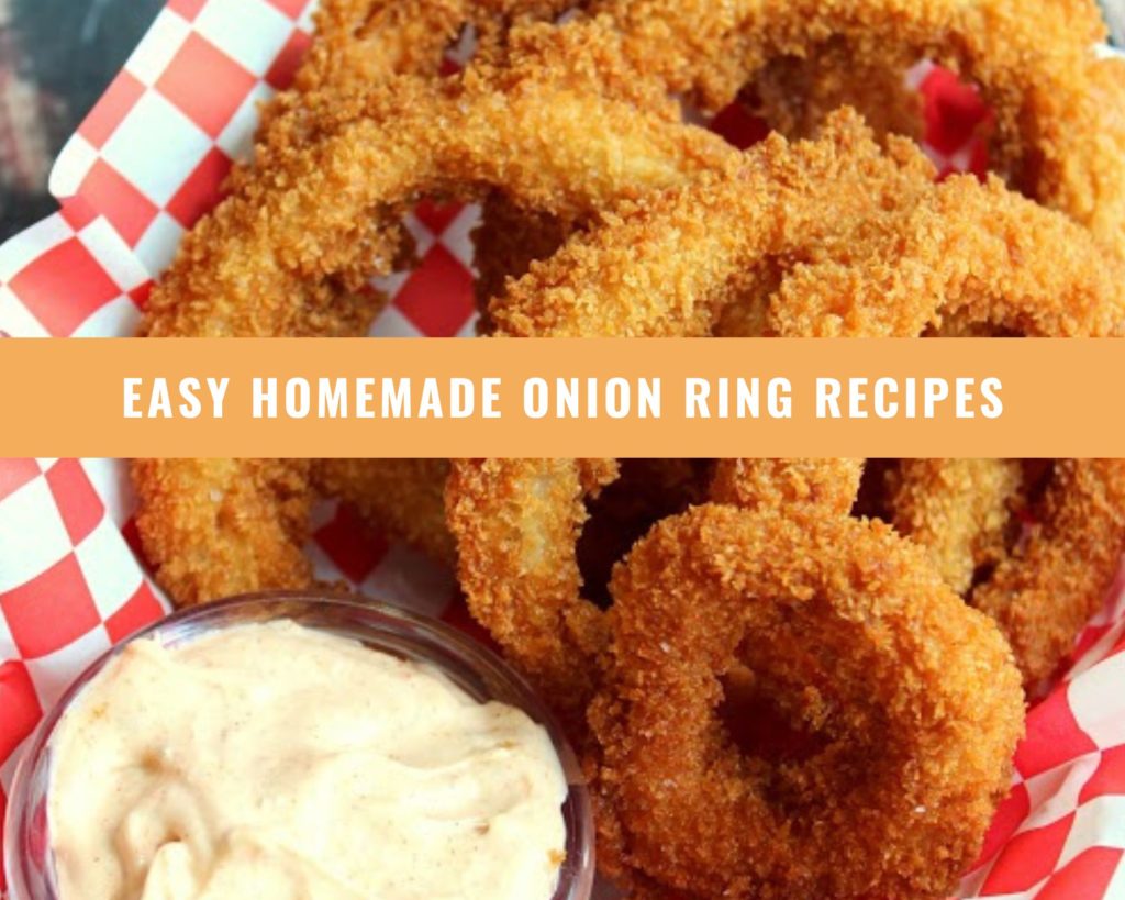 Easy Homemade Onion Ring Recipes
