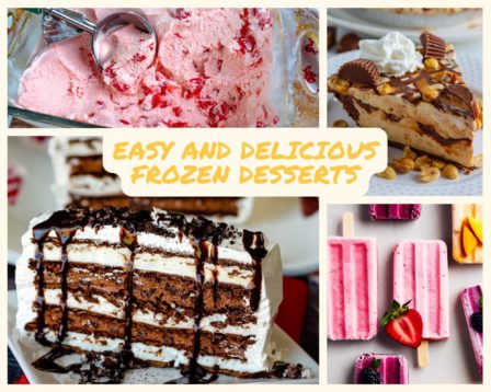 Easy and Delicious Frozen Desserts