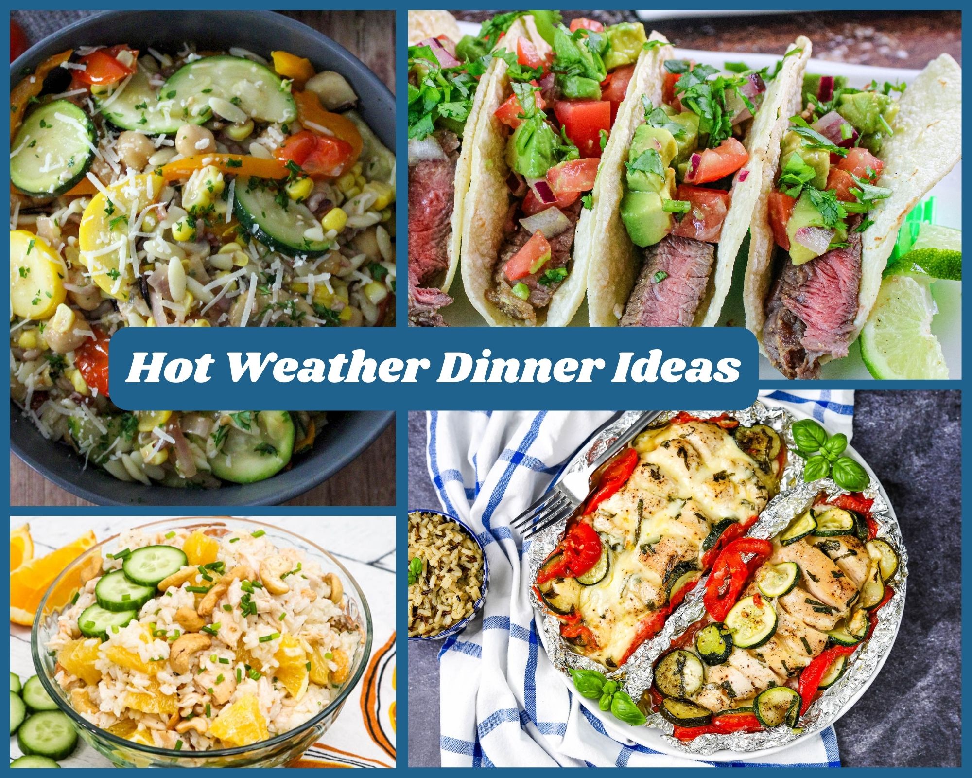 Hot Weather Dinner Ideas