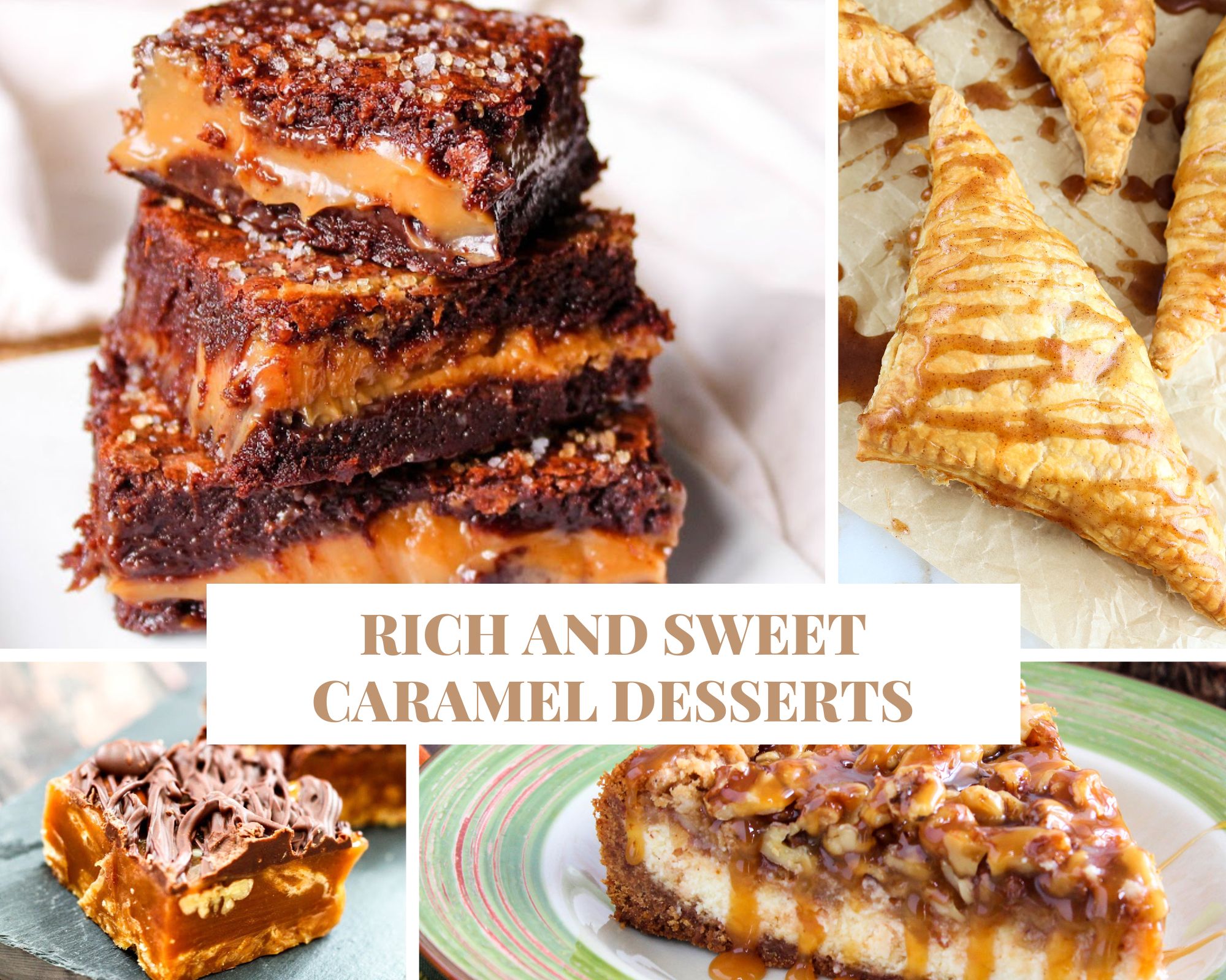 Rich and Sweet Caramel Desserts